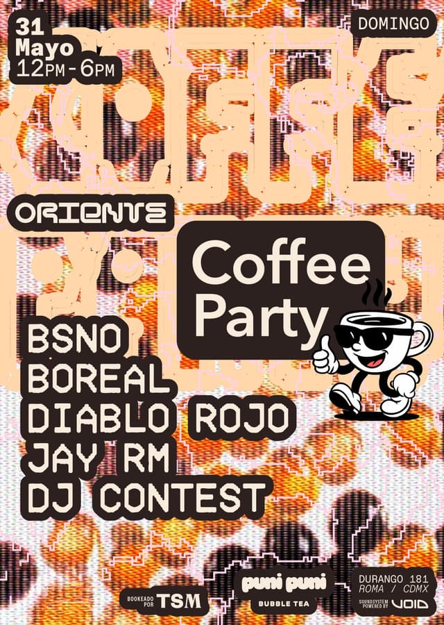 Coffee Party x Bar Oriente - 31 Mayo