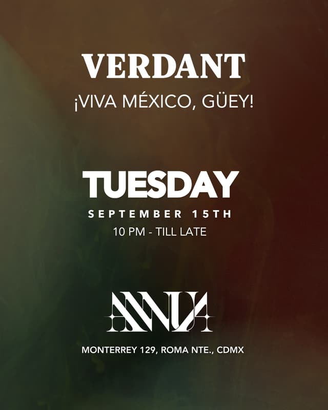VERDANT: Viva Mexico Güey!